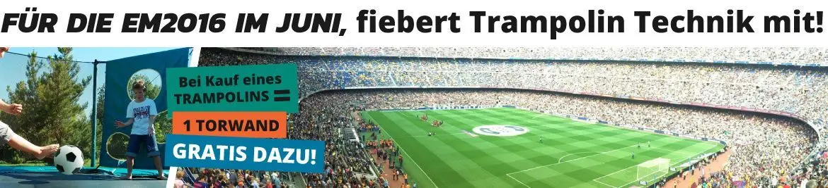 Für die EM2016 im Juni, fiebert Trampolin Technik mit!